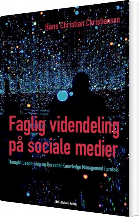 Faglig Videndeling På Sociale Medier - Hans-christian Christiansen - Bog - Hans Reitzels Forlag