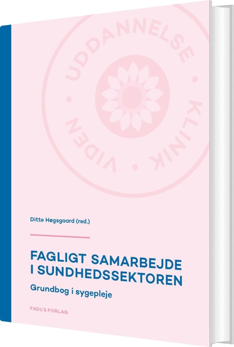 Fagligt Samarbejde I Sundhedssektoren - Ditte Høgsgaard - Bog - Fadls Forlag