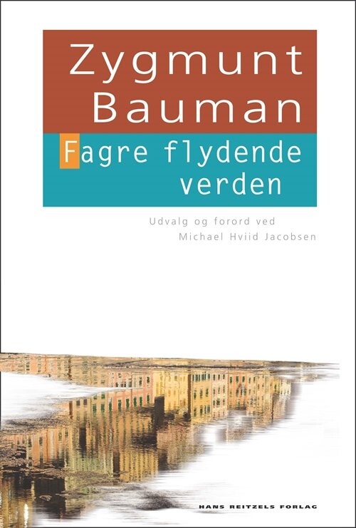 Fagre Flydende Verden - Zygmunt Bauman - Bog - Hans Reitzels Forlag