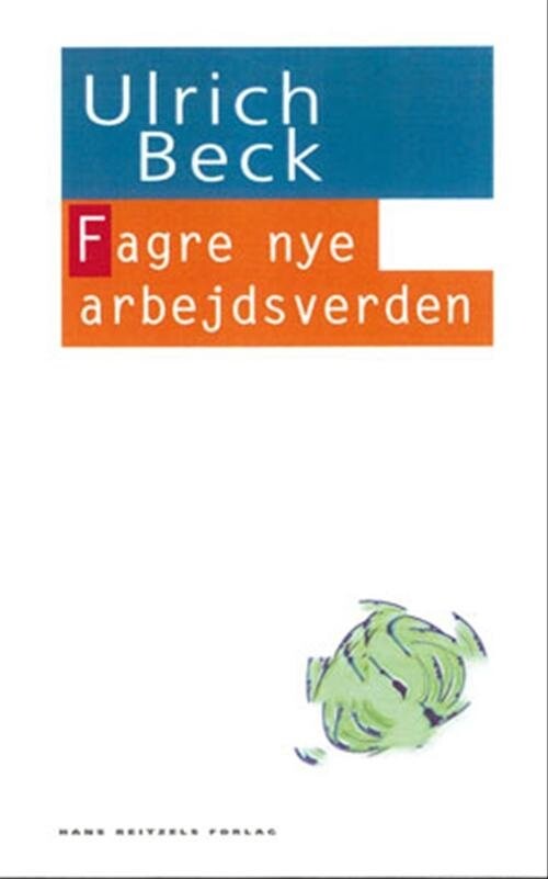 Fagre Nye Arbejdsverden - Ulrich Beck - Bog - Hans Reitzels Forlag