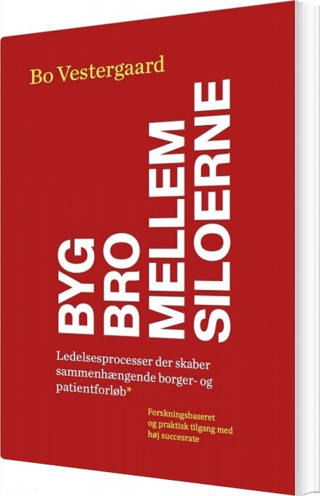 Byg Bro Mellem Siloerne - Bo Vestergaard - Bog - Forlaget Fair Proces
