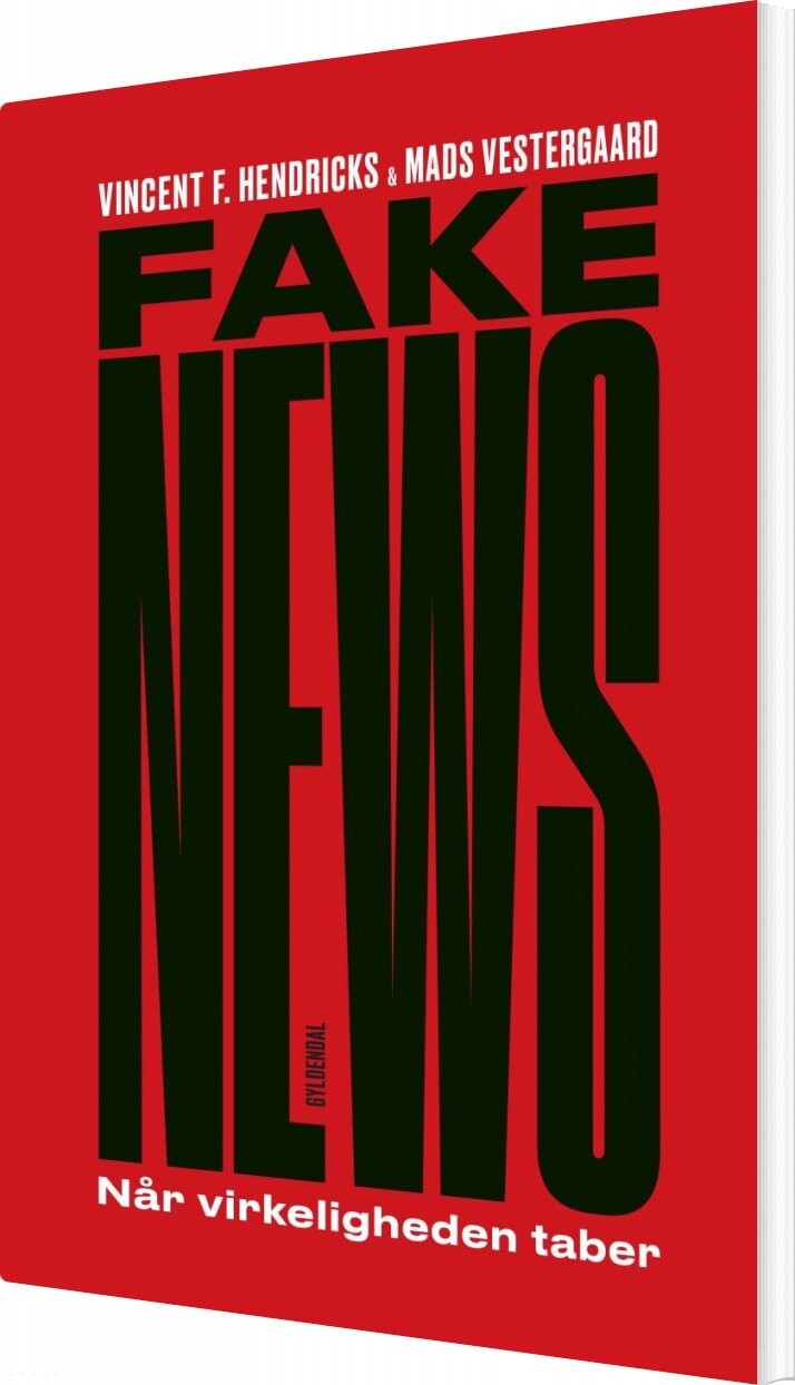 Fake News - Vincent F. Hendricks - Bog - Gyldendal