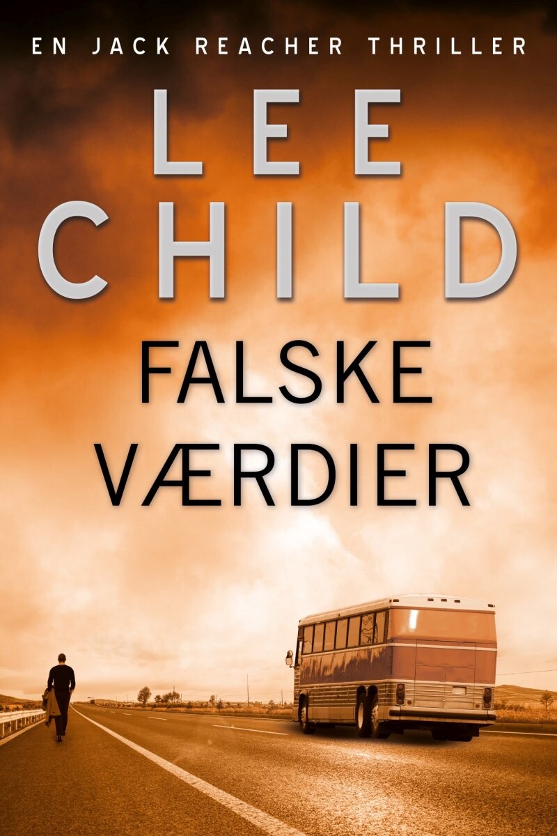 Falske Værdier - Lee Child - Bog - Jentas