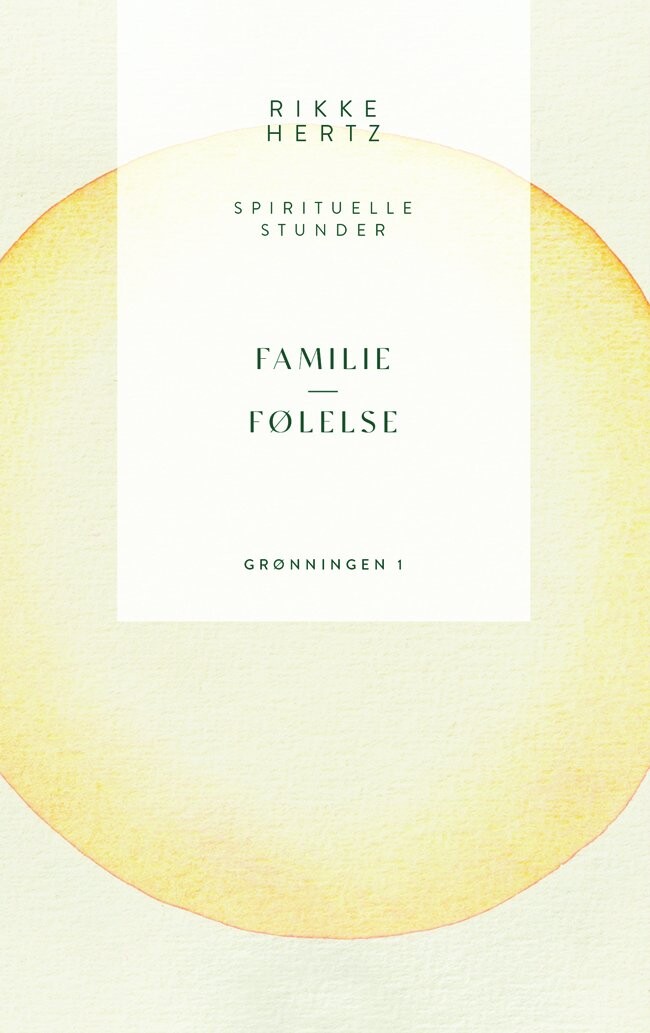Familie Og Følelse - Rikke Hertz - Bog - Grønningen 1