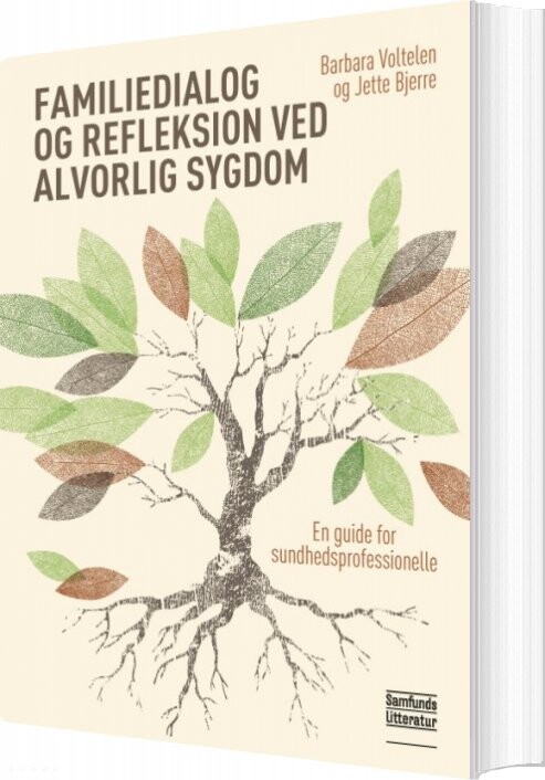 Familiedialog Og Refleksion Ved Alvorlig Sygdom - Barbara Voltelen - Bog - Forlaget Samfundslitteratur