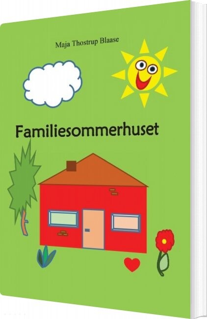 Familiesommerhuset - Maja Thostrup Blaase - Bog - Books On Demand