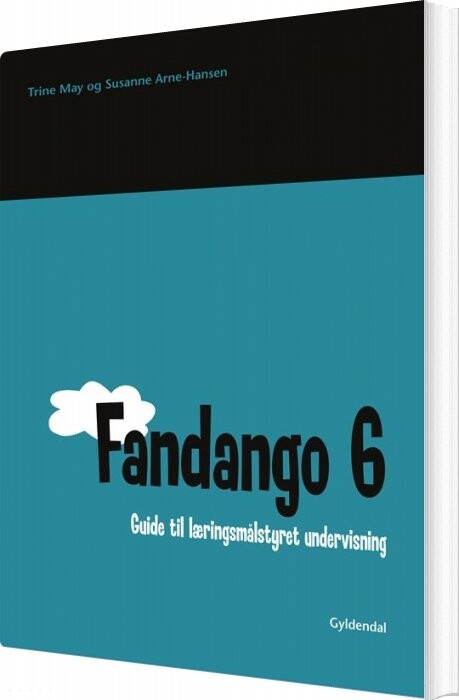 Fandango 6. Guide Til Læringsmålstyret Undervisning - Susanne Arne-hansen - Bog - Gyldendal