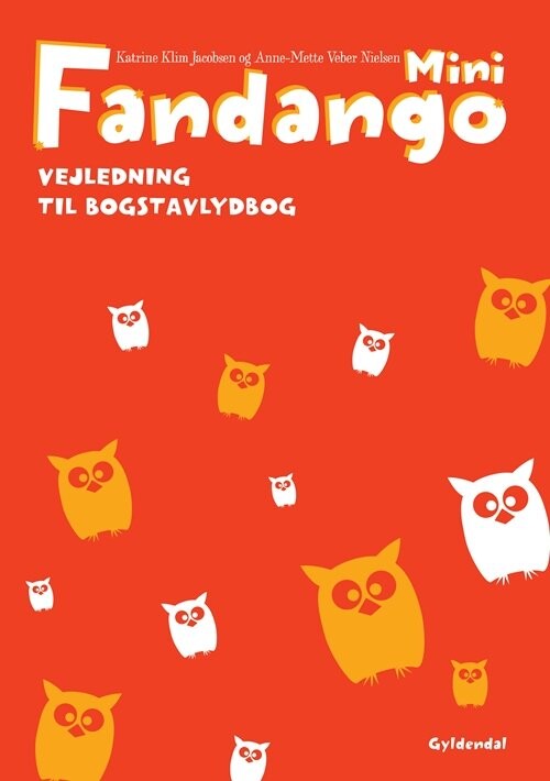 Fandango Mini. Vejledning Til Bogstavlydbog - Anne-mette Veber Nielsen - Bog - Gyldendal