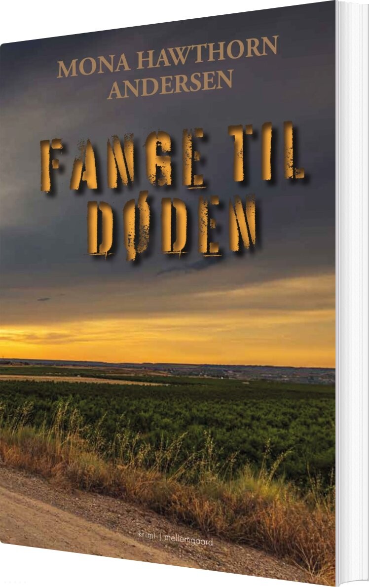 Fange Til Døden - Mona Hawthorn Andersen - Bog - Mellemgaard