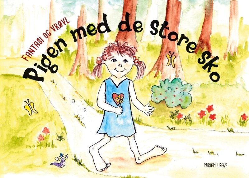 Fantasi Og Vrøvl - Pigen Med De Store Sko - Miriam Drews - Bog - Books On Demand