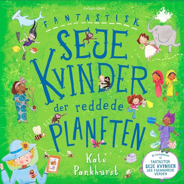 Fantastisk Seje Kvinder Der Reddede Planeten - Kate Pankhurst - Bog - Forlaget Albert