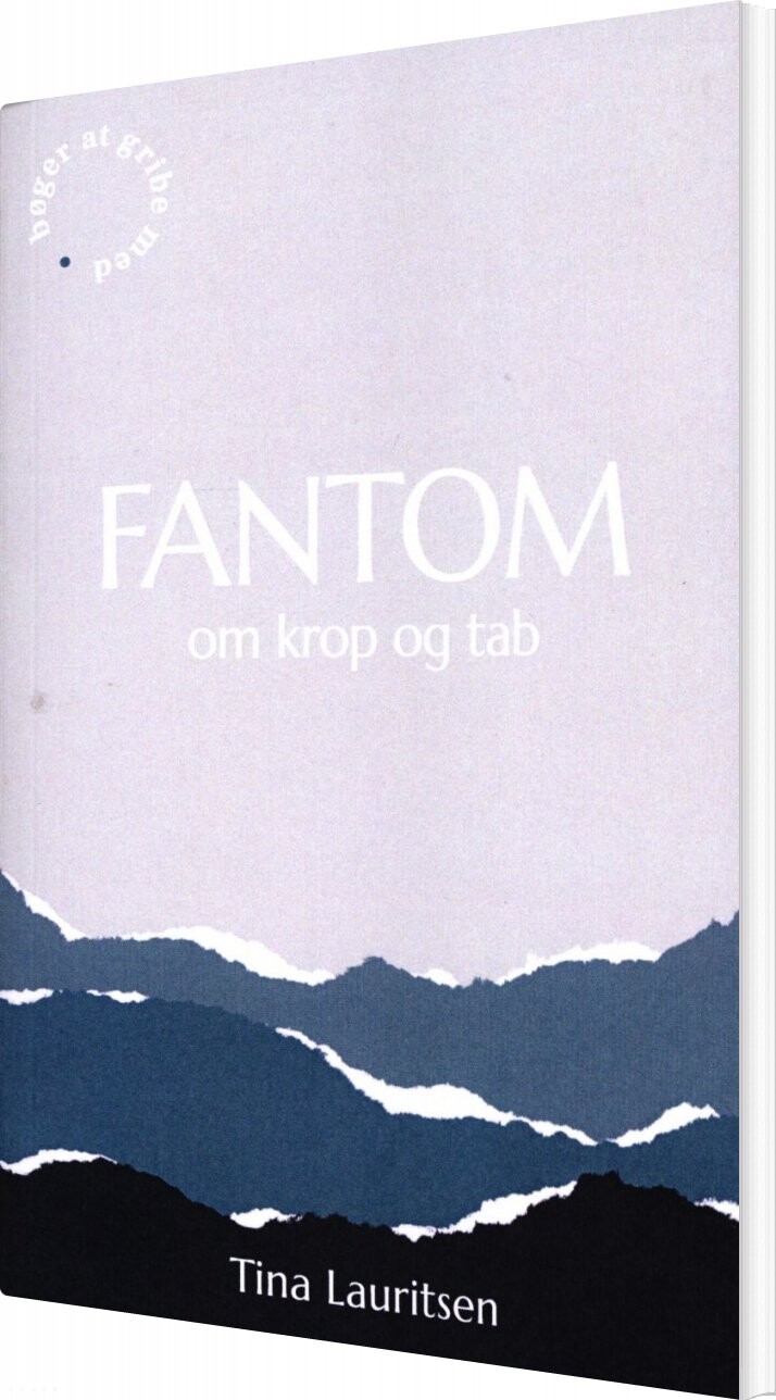 Fantom Om Krop Og Tab - Tina Lauritsen - Bog