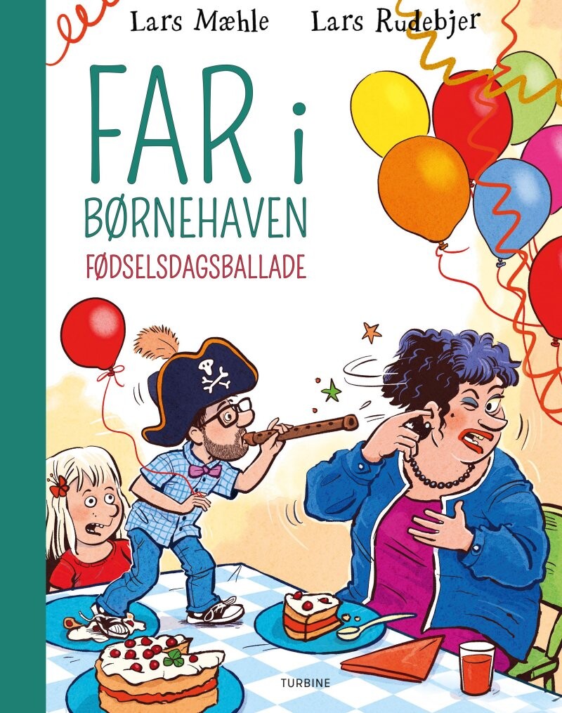 Far I Børnehaven: Fødselsdagsballade - Lars Mæhle - Bog - Turbine