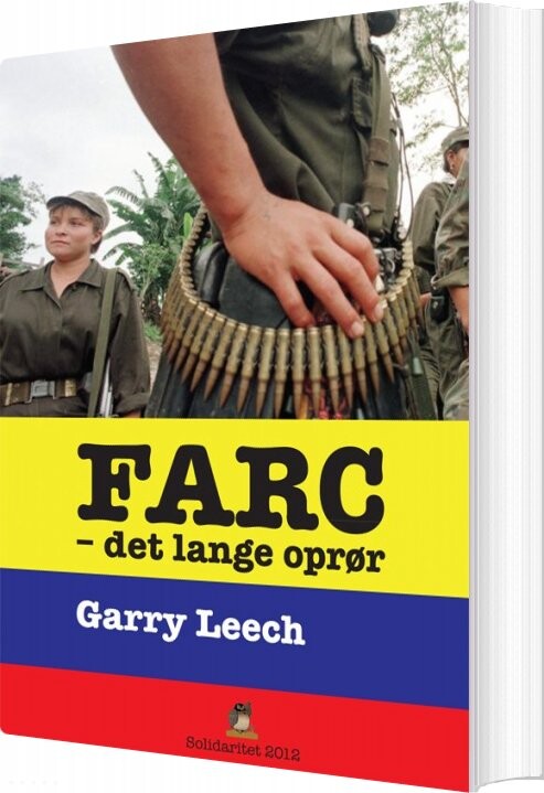 Farc - Det Lange Oprør - Gerry Leech - Bog - Solidaritet
