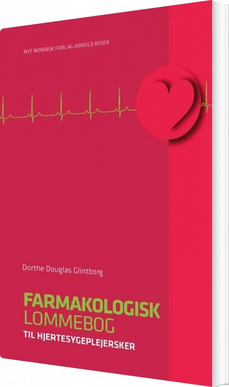 Farmakologisk Lommebog Til Hjertesygeplejersker - Dorthe Douglas Glintborg - Bog - Munksgaard