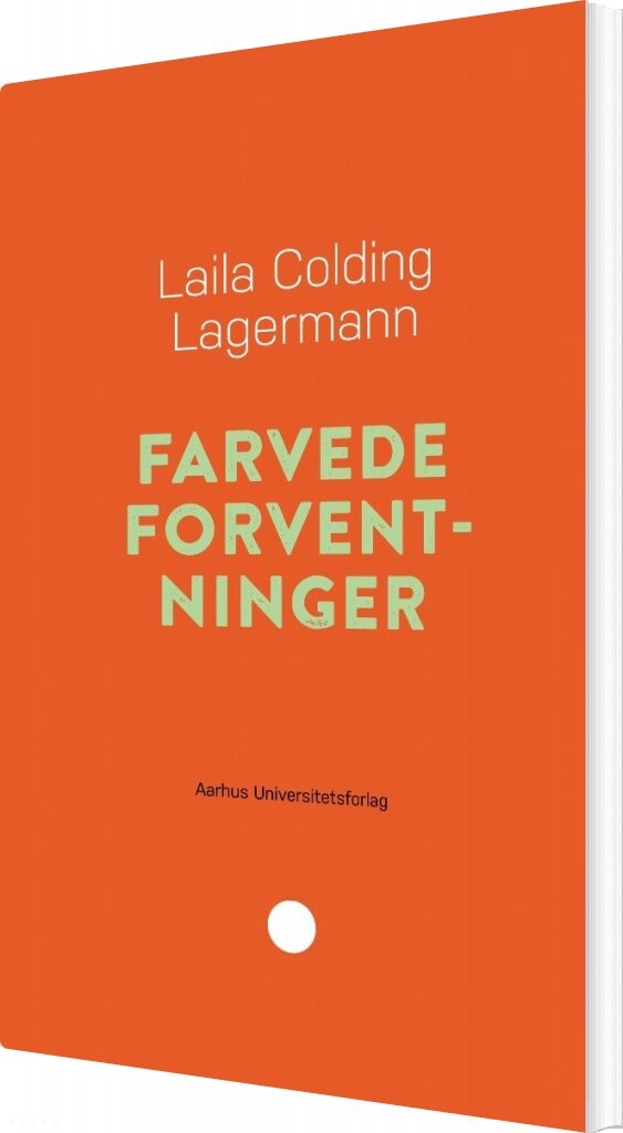 Farvede Forventninger - Laila Colding Lagermann - Bog - Aarhus Universitetsforlag