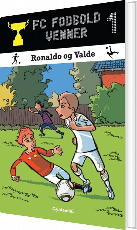 Fc Fodboldvenner 1 - Ronaldo Og Valde - Lars Bøgeholt Pedersen - Bog - Gyldendal