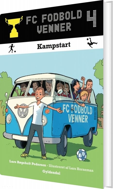 Fc Fodboldvenner 4 - Kampstart - Lars Bøgeholt Pedersen - Bog - Gyldendal