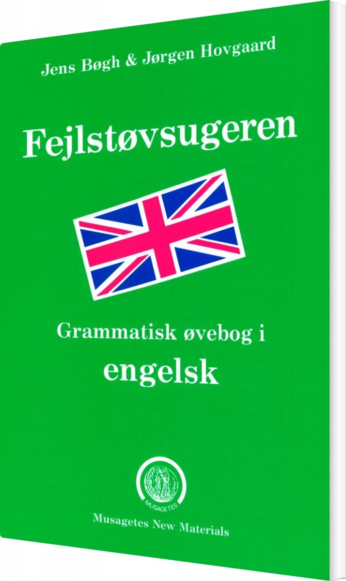 Fejlstøvsugeren - Jens Bøgh - Bog - Forlaget Musagetes