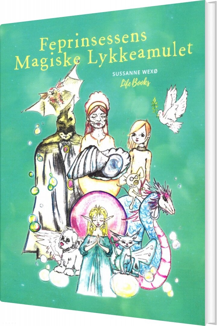 Feprinsessens Magiske Lykkeamulet - Sussanne Wexø - Bog - Life Books