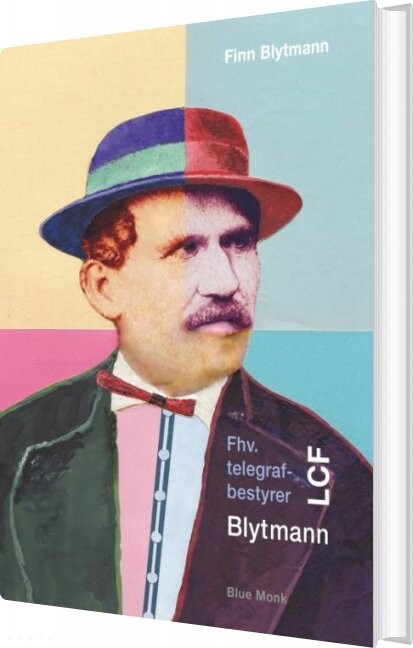 Fhv. Telegrafbestyrer Lcf Blytmann - Finn Blytmann - Bog - Forlaget Blue Monk