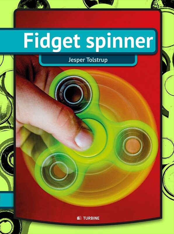 Fidget Spinner - Serien Min Første Bog - Jesper Tolstrup - Bog - Turbine