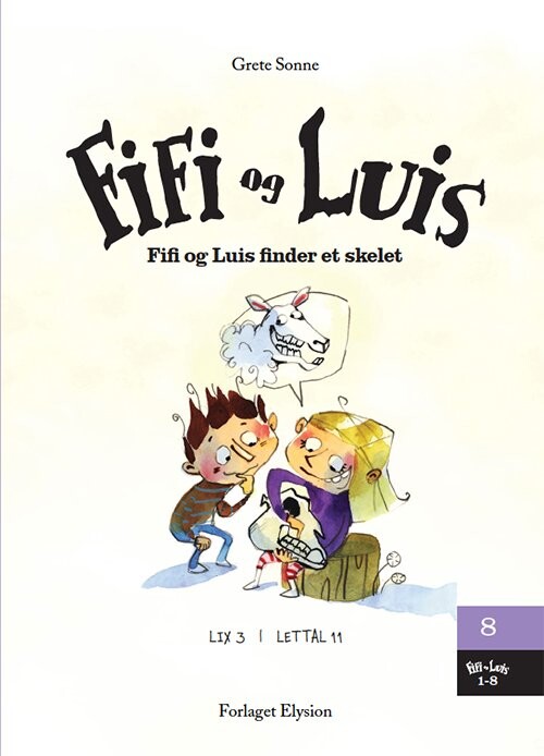 Fifi Og Luis Finder Et Skelet - Grete Sonne - Bog - Forlaget Elysion