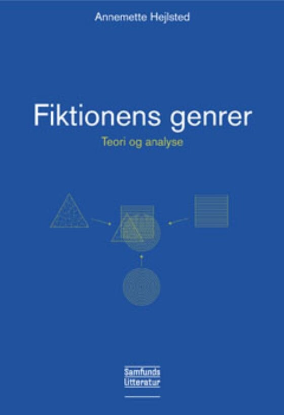 Fiktionens Genrer - Annemette Hejlsted - Bog - Forlaget Samfundslitteratur
