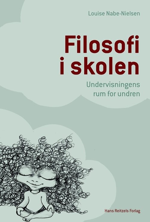 Filosofi I Skolen - Louise Nabe-nielsen - Bog - Hans Reitzels Forlag