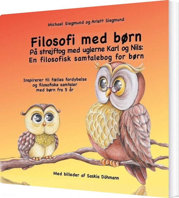 Filosofi Med Børn - På Strejftog Med Uglerne Karl Og Nils - Michael Siegmund - Bog - Books On Demand