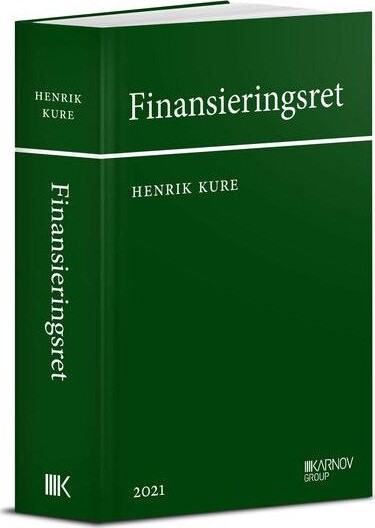 Finansieringsret - Henrik Kure - Bog - Karnov Group