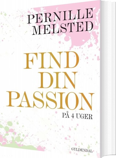 Find Din Passion På 4 Uger - Pernille Melsted - Bog - Gyldendal