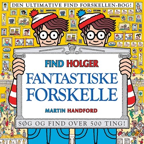 Find Holger - Fantastiske Forskelle - Martin Handford - Bog - Forlaget Alvilda