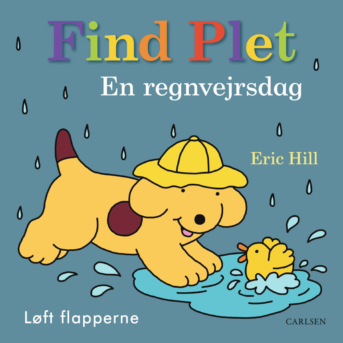Find Plet - En Regnvejrsdag - Eric Hill - Bog - Carlsen