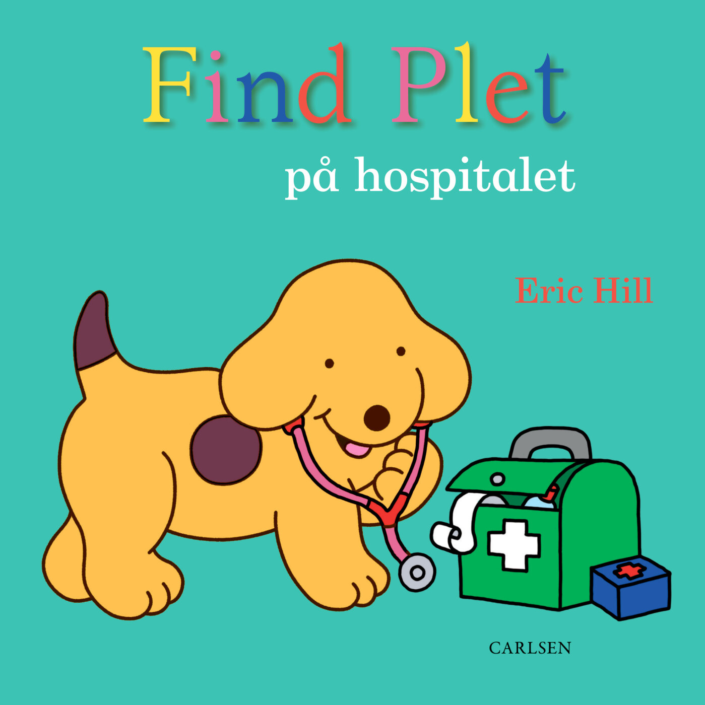 Find Plet På Hospitalet - Eric Hill - Bog - Carlsen