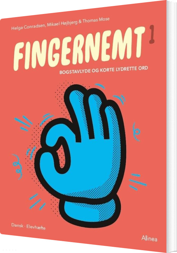 Fingernemt 1 - Bogstavlyde Og Korte Lydrette Ord - Mikael Højbjerg - Bog - Alinea