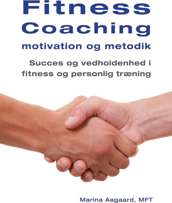 Fitness Coaching Motivation Og Metodik - Marina Aagaard - Bog - Aagaards Forlag