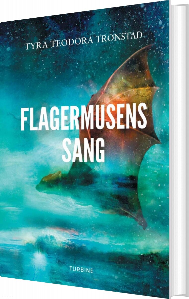 Flagermusens Sang - Tyra Teodora Tronstad - Bog - Turbine