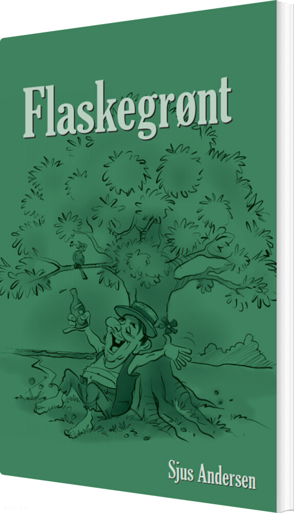 Flaskegrønt - Sjus Andersen - Bog - Forlaget Muse