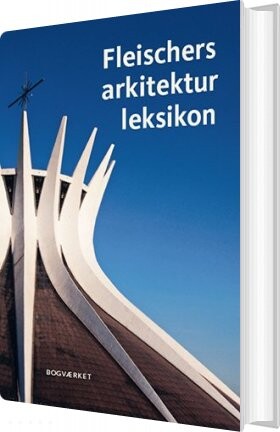 Fleischers Arkitekturleksikon - Jens Fleischer - Bog - Bogværket