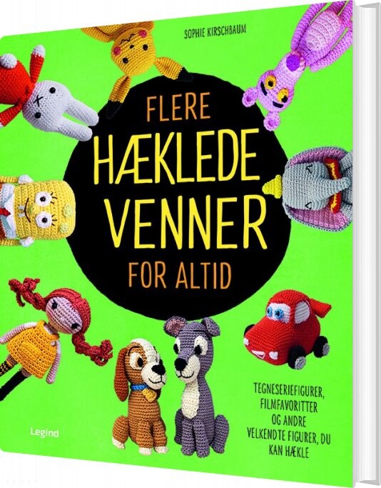 Flere Hæklede Venner For Altid - Sophie Kirschbaum - Bog - Legind