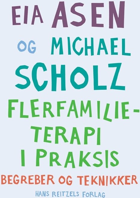 Flerfamilieterapi I Praksis - Michael Scholz - Bog - Hans Reitzels Forlag