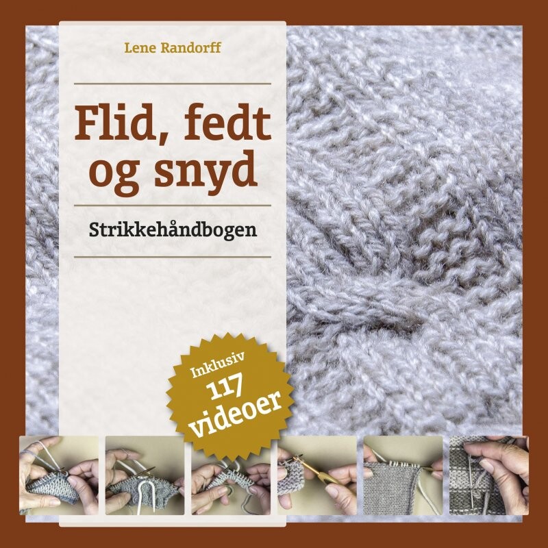 Flid, Fedt Og Snyd - Strikkehåndbogen - Lene Randorff - Bog - Lillestrik