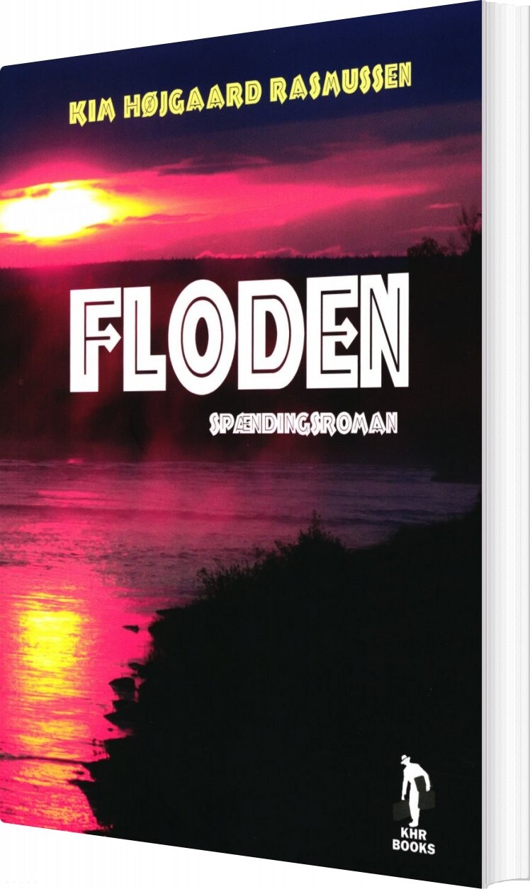 Floden - Spændingsroman - Kim Højgaard Rasmussen - Bog - Khr Books