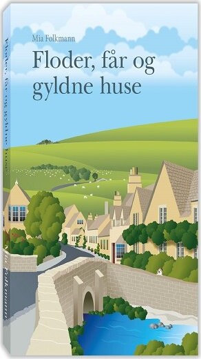 Floder, Får Og Gyldne Huse - Mia Folkmann - Bog - Prunella