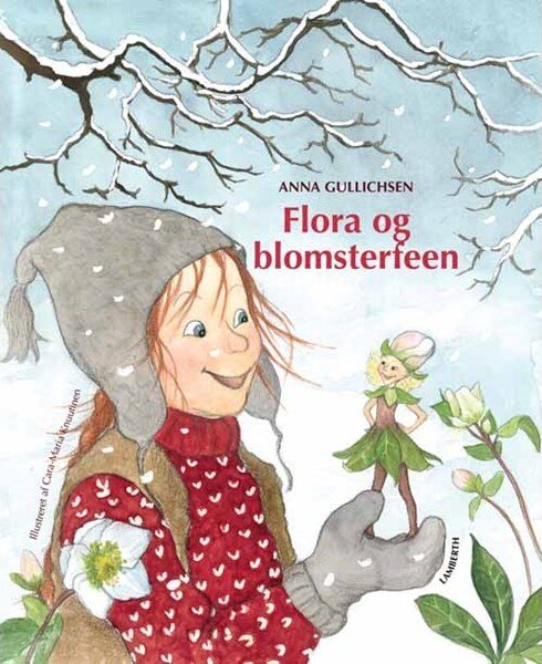 Flora Og Blomsterfeen - Anna Gullichsen - Bog - Lamberth