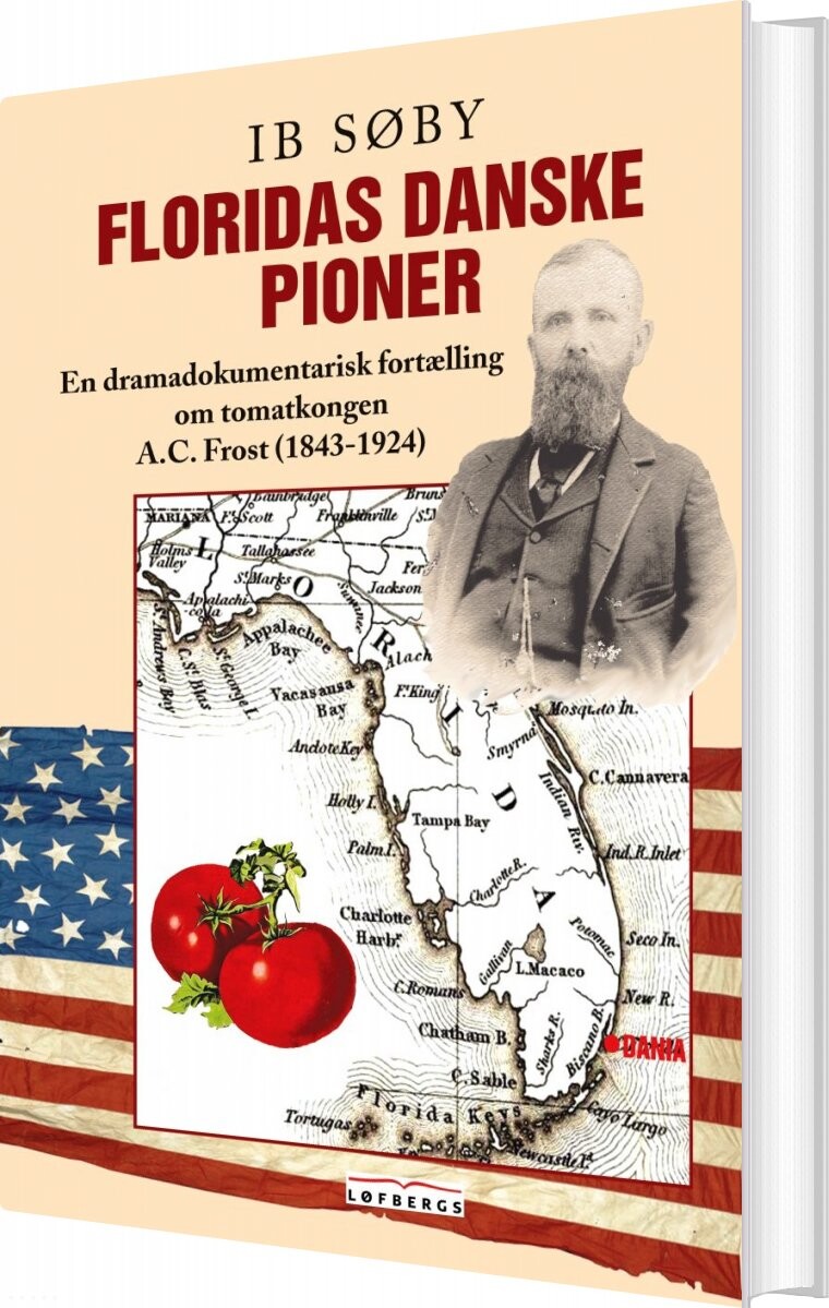 Floridas Danske Pioner - Ib Søby - Bog - Løfbergs Forlag