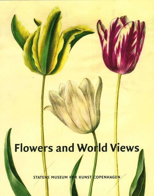 Flowers And World Views - Folmer Arnklit - English Book - Statens Museum For Kunst