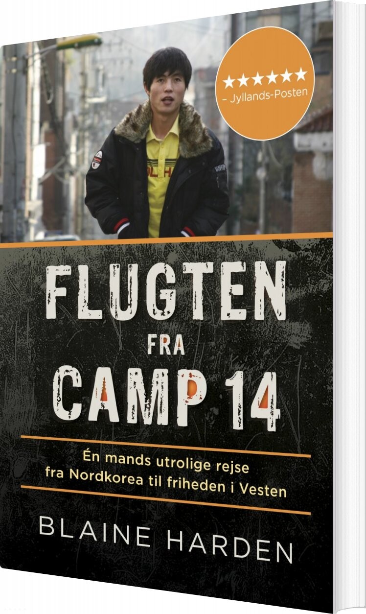Flugten Fra Camp 14 - Blaine Harden - Bog - Kristeligt Dagblads Forlag
