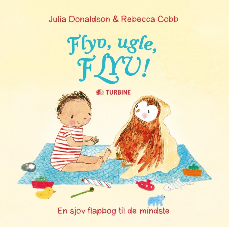 Flyv, Ugle, Flyv! - Julia Donaldson - Bog - Turbine